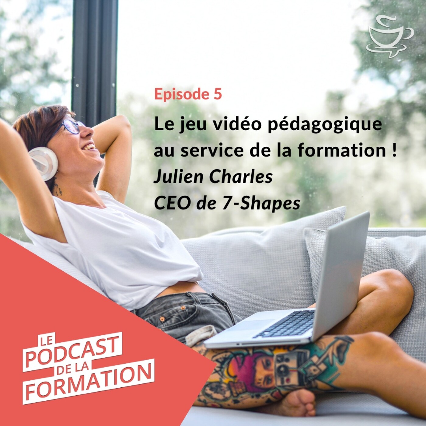 E5 - Le jeu vidéo pédagogique au service de la formation ! Julien Charles CEO de 7-Shapes