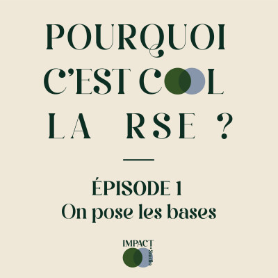 Pourquoi c'est cool la RSE ? On pose les bases (épisode 1) cover