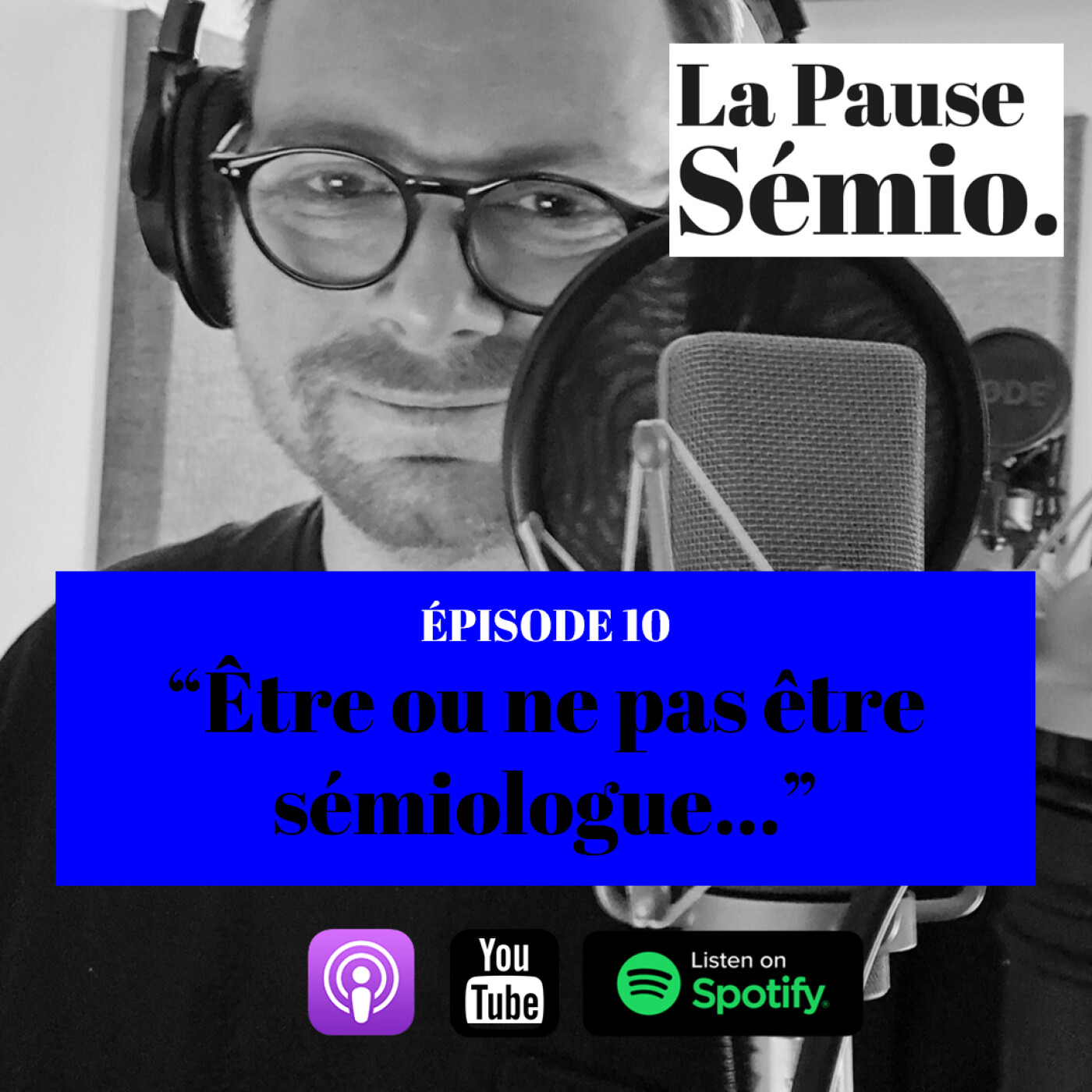 Episode 10 | « Être ou ne pas être sémiologue&%238230; » (27 minutes)
