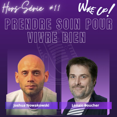 Hors-série #11 Take Care — Prendre soin pour vivre bien avec Joshua Nowakowski cover