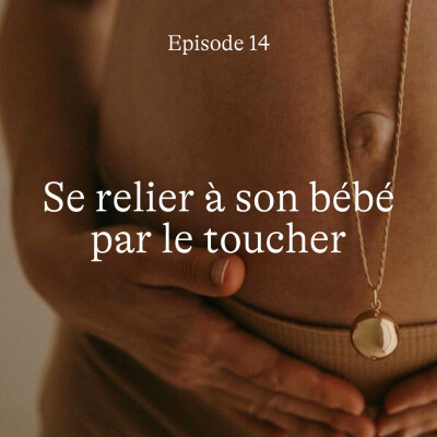 #14 Se relier à son bébé par le toucher [Pour le co-parent] cover