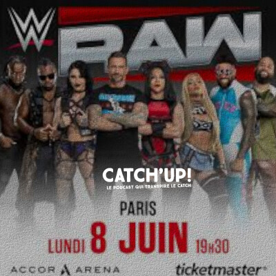 Catch'Up! 2026 épisode 7 : la WWE de retour en France ! cover