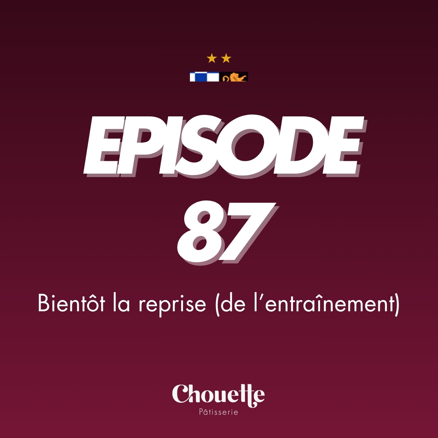 Episode 87 - Bientôt la reprise (de l'entraînement) episode artwork