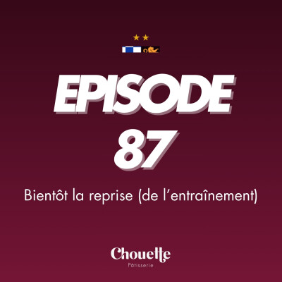 Episode 87 - Bientôt la reprise (de l'entraînement) cover