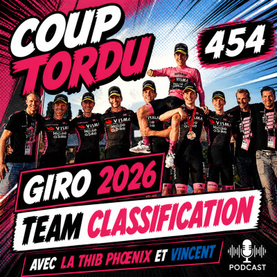 COUP TORDU 454 : GIRO 2026 ! CLASSEMENT PAR EQUIPES cover
