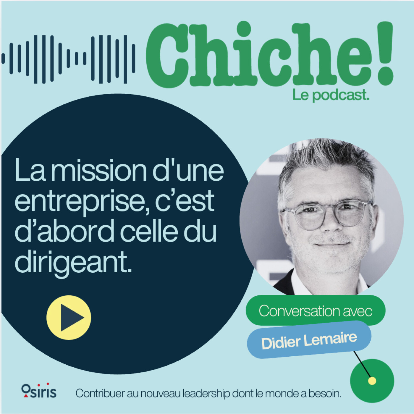 La mission de l'entreprise, c'est d'abord celle des dirigeants.
