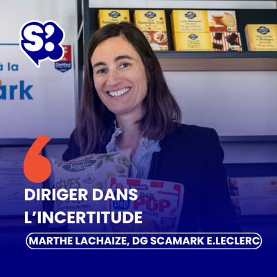 Comment piloter les MDD dans un monde en crise ? Avec Marthe Lachaize, Directrice Générale SCAMARK - E.Leclerc cover