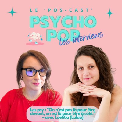 Laetitia : La posture du psy - "On n'est pas là pour être devant, on est là pour être à côté." cover