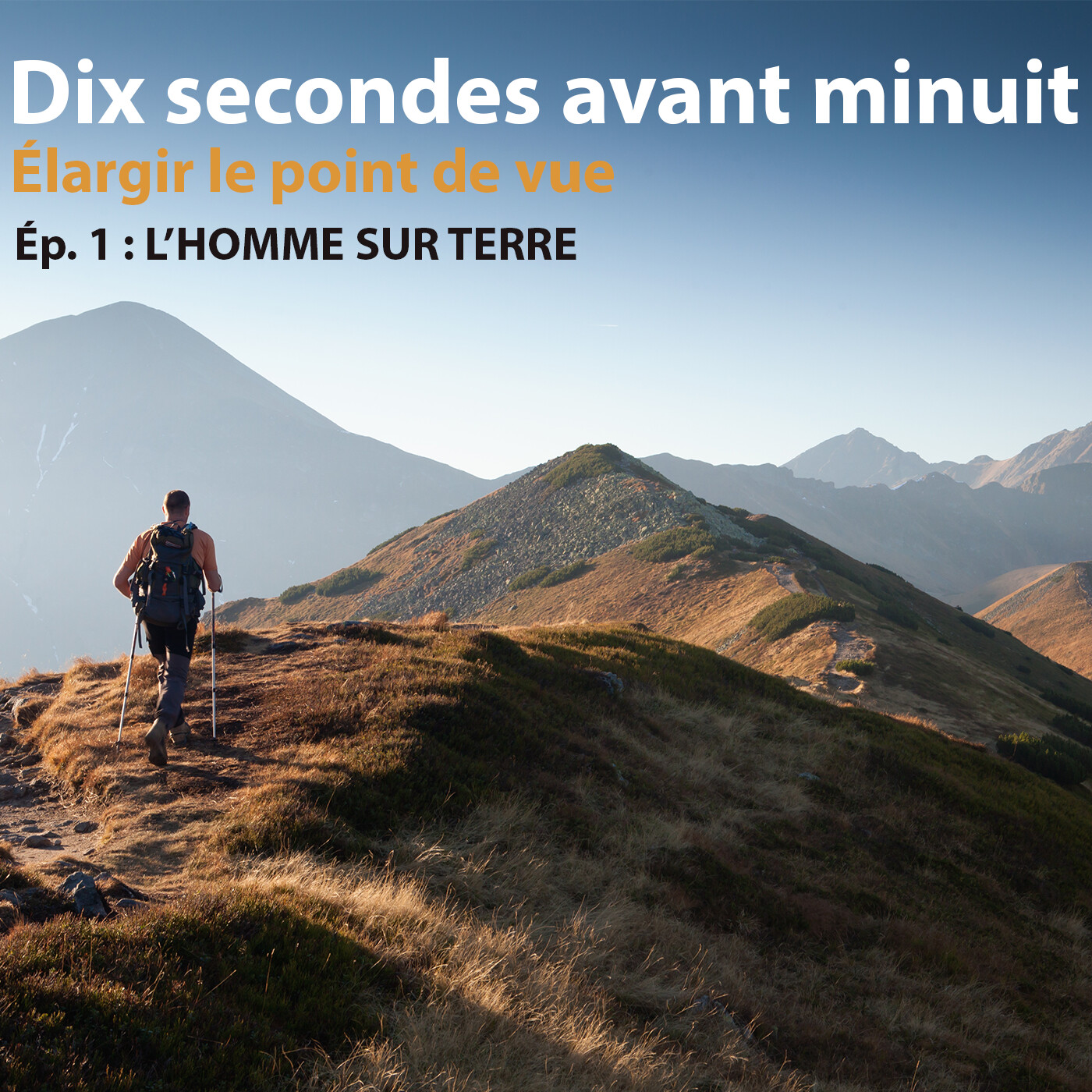 "Dix secondes avant minuit" - Ép. 1 - L'Homme sur Terre episode artwork