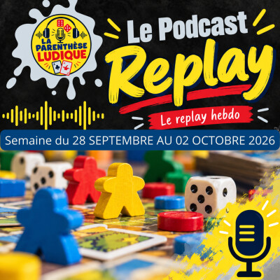 Le replay #02 : Semaine du 28 septembre au 02 octobre 2026 cover