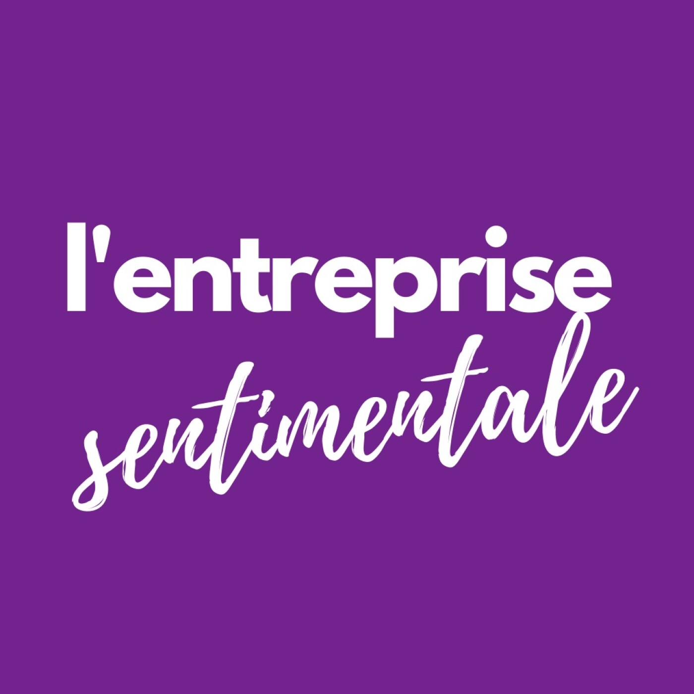 L\'Entreprise Sentimentale