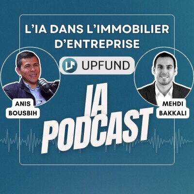 L'IA dans l'Immobilier d'Entreprise avec Mehdi BAKKALI d'Upfund cover