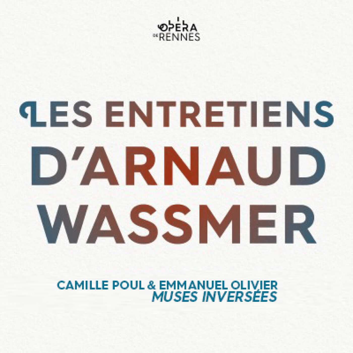 [Les entretiens d'Arnaud Wassmer] Épisode 11 : Camille Poul et Emmanuel Olivier pour Muses inversées en résidence de recherche episode artwork