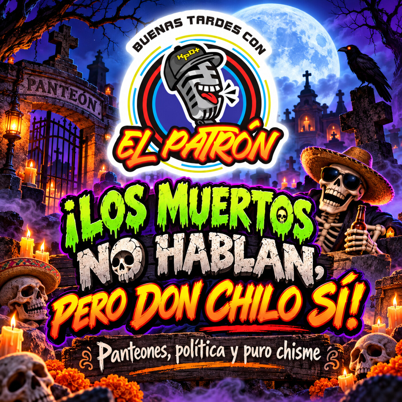 LOS MUERTOS NO HABLAN, PERO DON CHILO SÍ! 😂 Panteones, política y puro chisme episode artwork