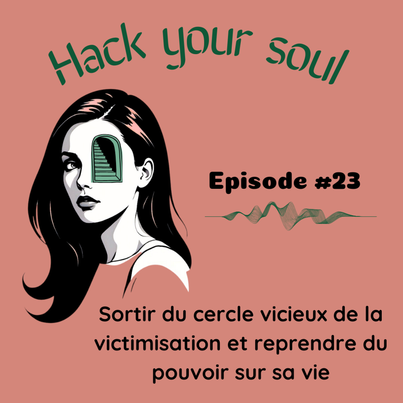 Sortir du cercle vicieux de la victimisation et reprendre du pouvoir sur sa vie episode artwork