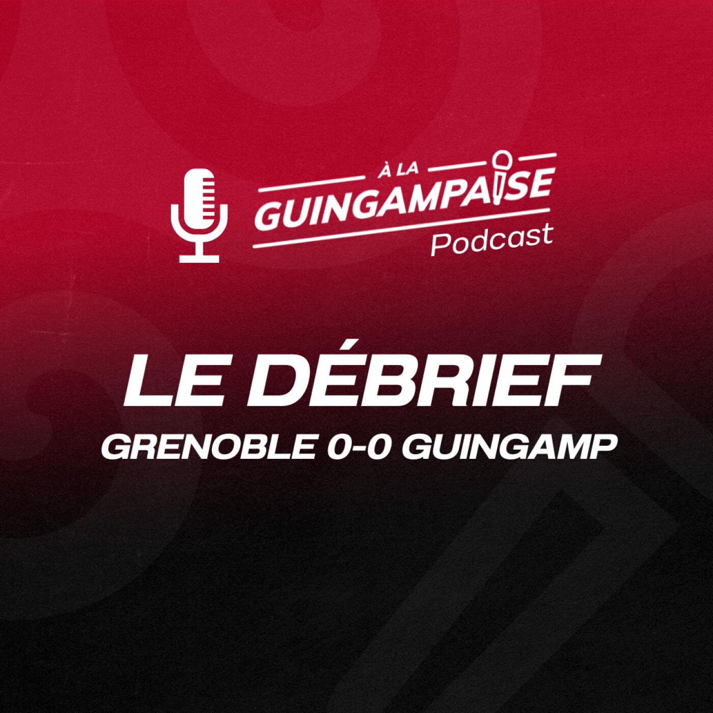 Débrief : Grenoble - Guingamp (L2-J12) episode artwork