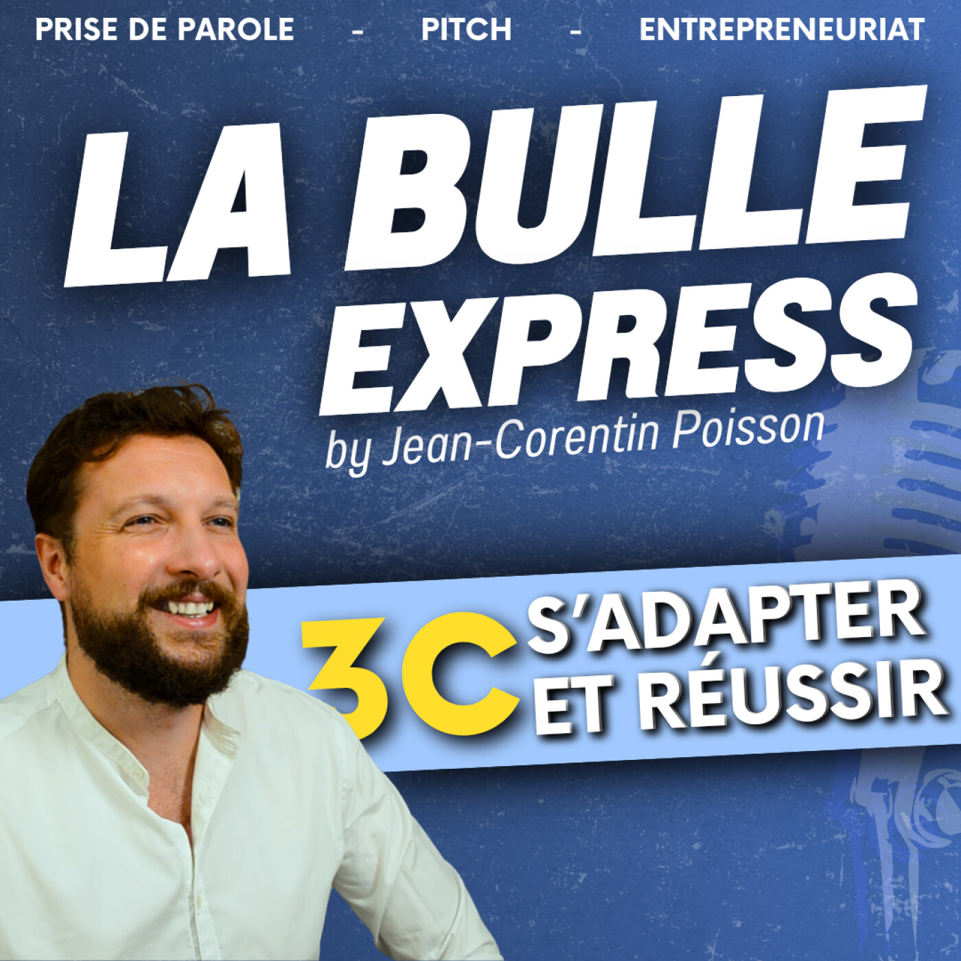Les 3 C de la communication : Adaptez vos présentations en succès | La Bulle Express episode artwork
