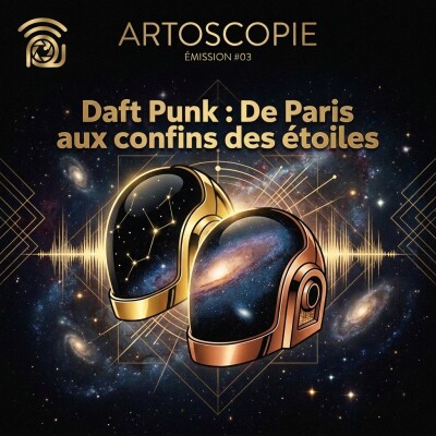 Emission #03 : Daft Punk : De Paris aux confins des étoiles cover
