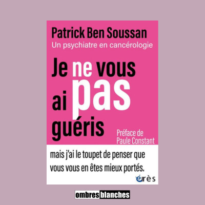 Patrick Ben Soussan → Je ne vous ai pas guéris… cover