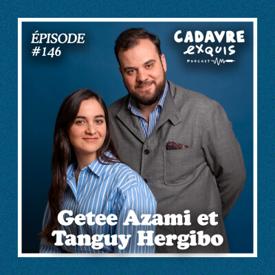 #146|Getee Azami & Tanguy Hergibo : « Quand j’ai fui mon pays, je savais que je pouvais mourir » cover