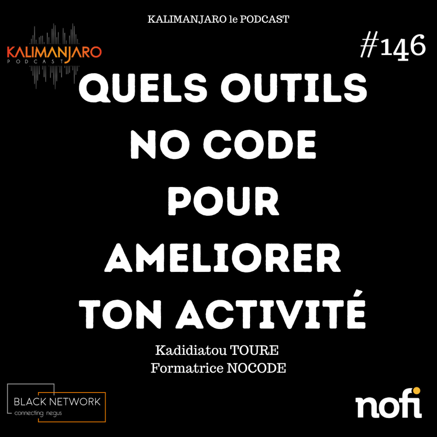 #146 Quels outils nocode pour améliorer mon activité ? avec Kadidiatou TOURE episode artwork