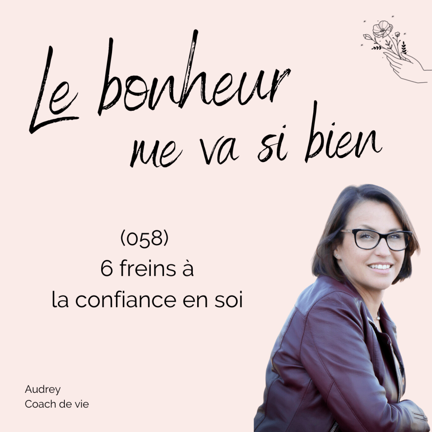 (058) 6 freins à la confiance en soi episode artwork