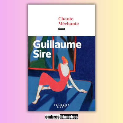 Guillaume Sire → Chante méchante cover