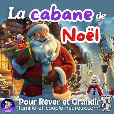 La Cabane de Noël 🎁🎅| Histoire pour s'endormir 🌙 | Histoire et Conte magiques | Voix douce Patricia cover