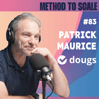 #83 - Comment Dougs a atteint 35 M€ d’ARR sans lever de fonds ? Avec Patrick Maurice, CEO et cofondateur de Dougs cover