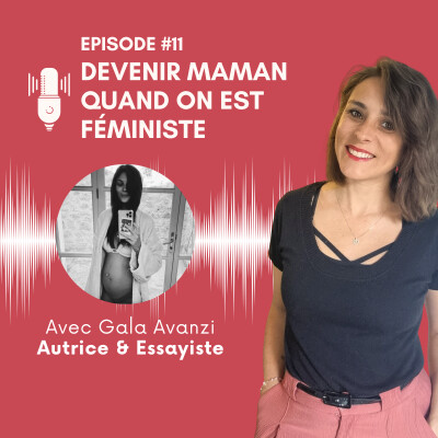EP#11 - Devenir maman quand on est féministe cover