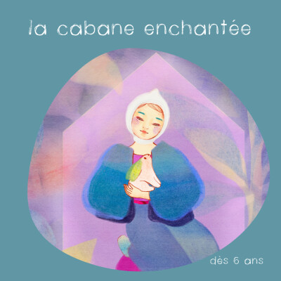 La Cabane Enchantée (histoire du soir) ✨ cover