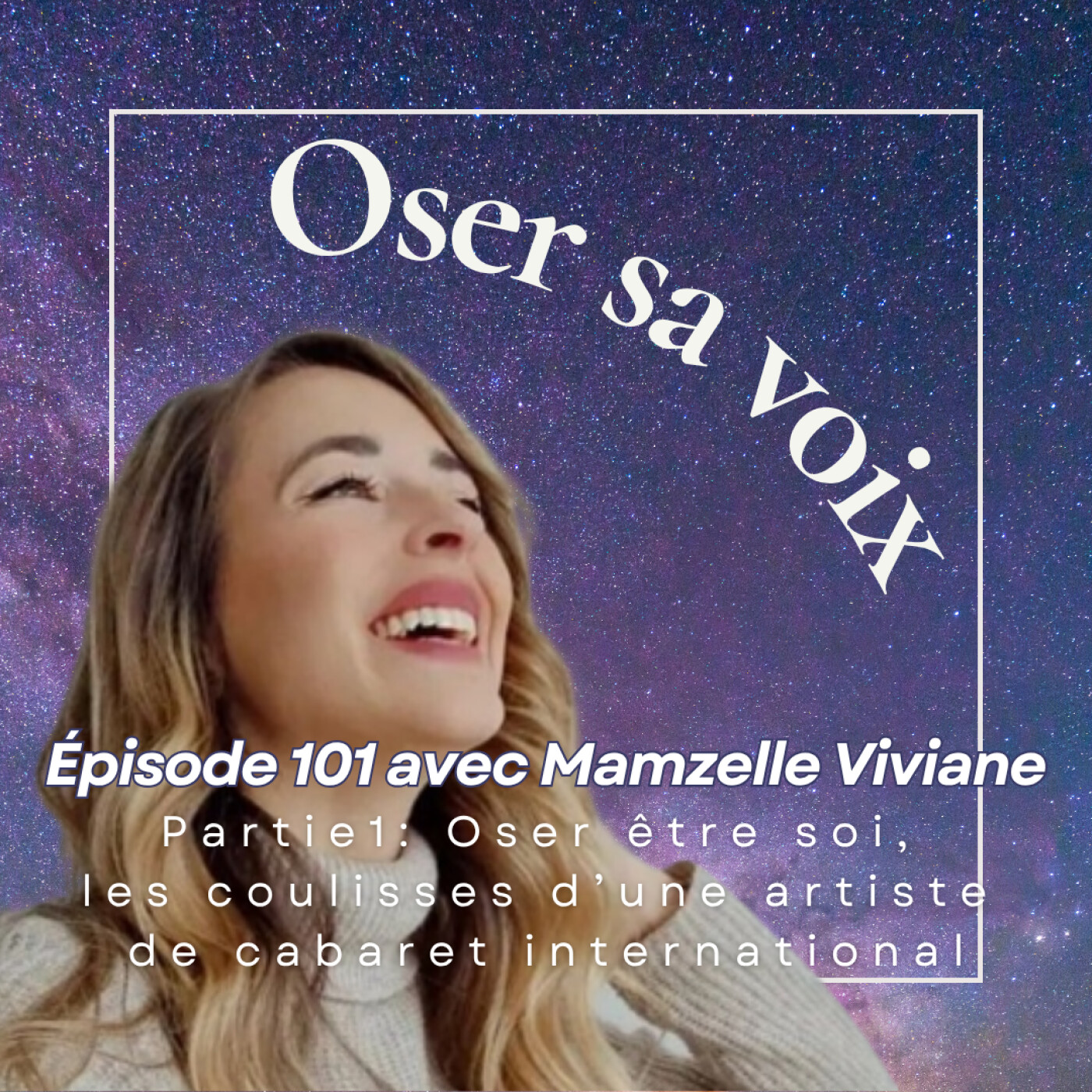 Episode 101 avec Mamzelle Viviane Partie 1 : Oser être soi : les coulisses d'une artiste de cabaret reconnue à l'international episode artwork