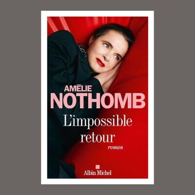 Amélie Nothomb - L'impossible retour cover