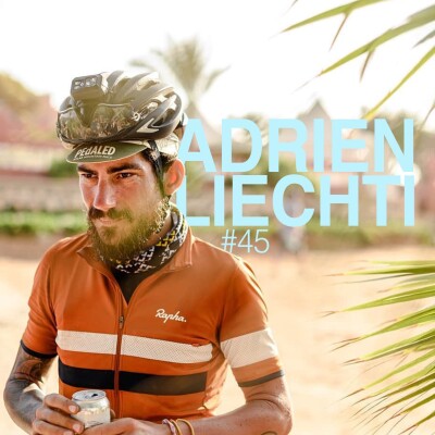 Episode 45 - Adrien Liechti - 48h après l'Atlas Mountain Race cover
