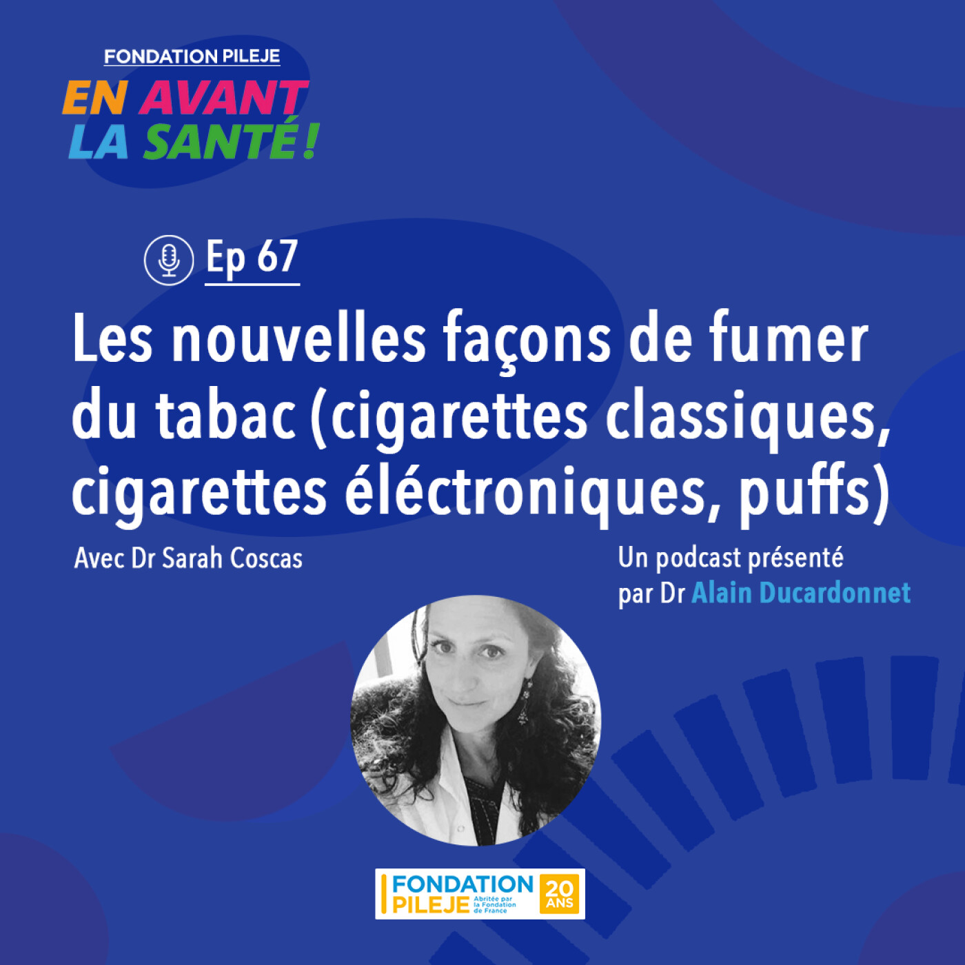 Illustration de l’épisode : Les nouvelles façons de fumer du tabac (cigarettes classiques, cigarettes éléctroniques, puffs)
