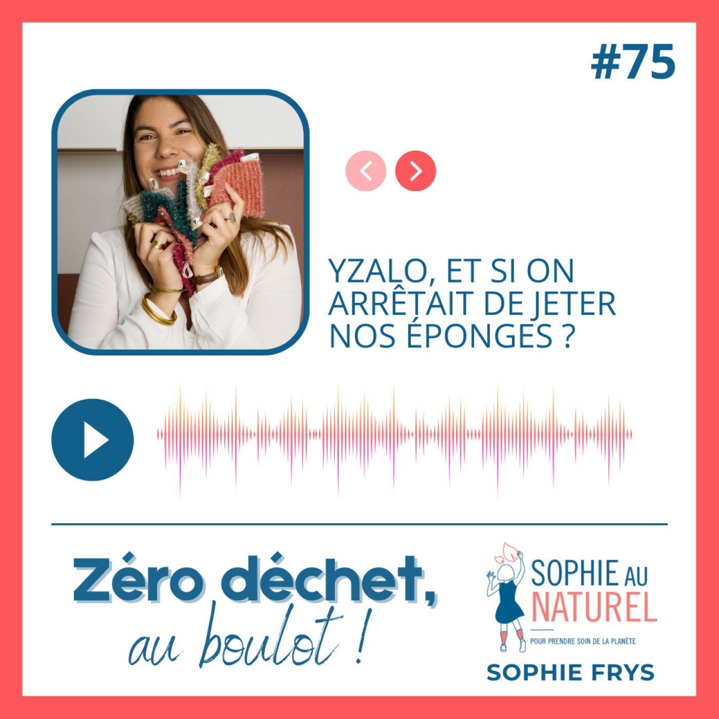 Yzalo, et si on arrêtait de jeter nos éponges ?
