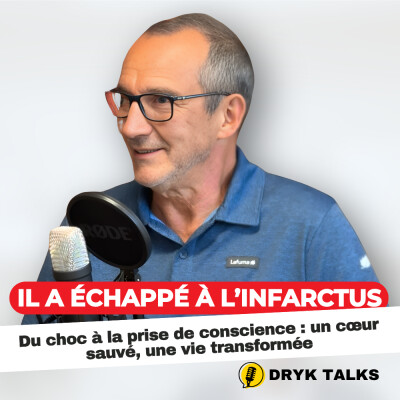 DRYK TALKS #9 - Du choc au renouveau : vivre mieux après un stent, le témoignage poignant d'Alain cover