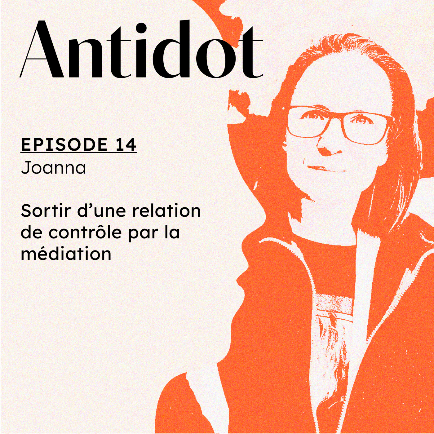 14. Sortir d'une relation de contrôle par la médiation, avec Joanna episode artwork