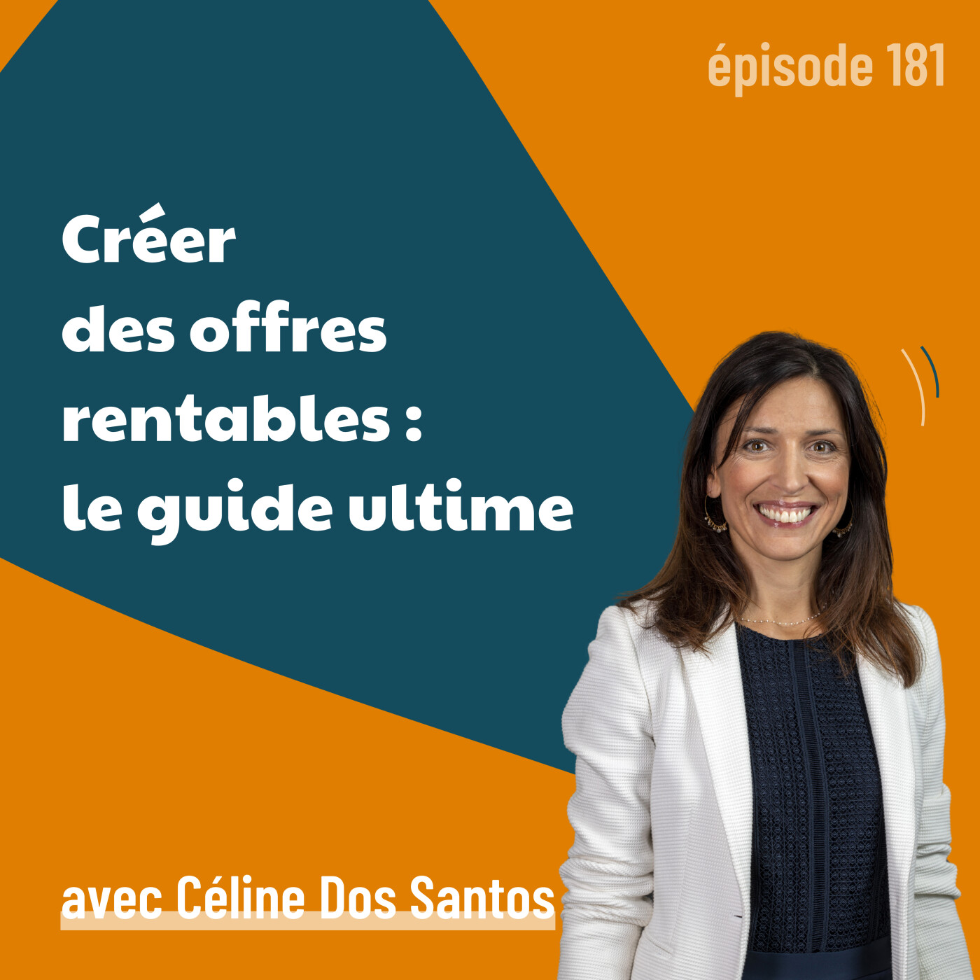181 – Créer des offres rentables : le guide ultime avec Céline Dos Santos | rentabilité, stratégie financière, entrepreneuriat