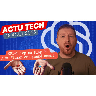 Bon, GPT-5 : Révolution ou Évolution ? Et les autres dingueries IA de l'été ! cover