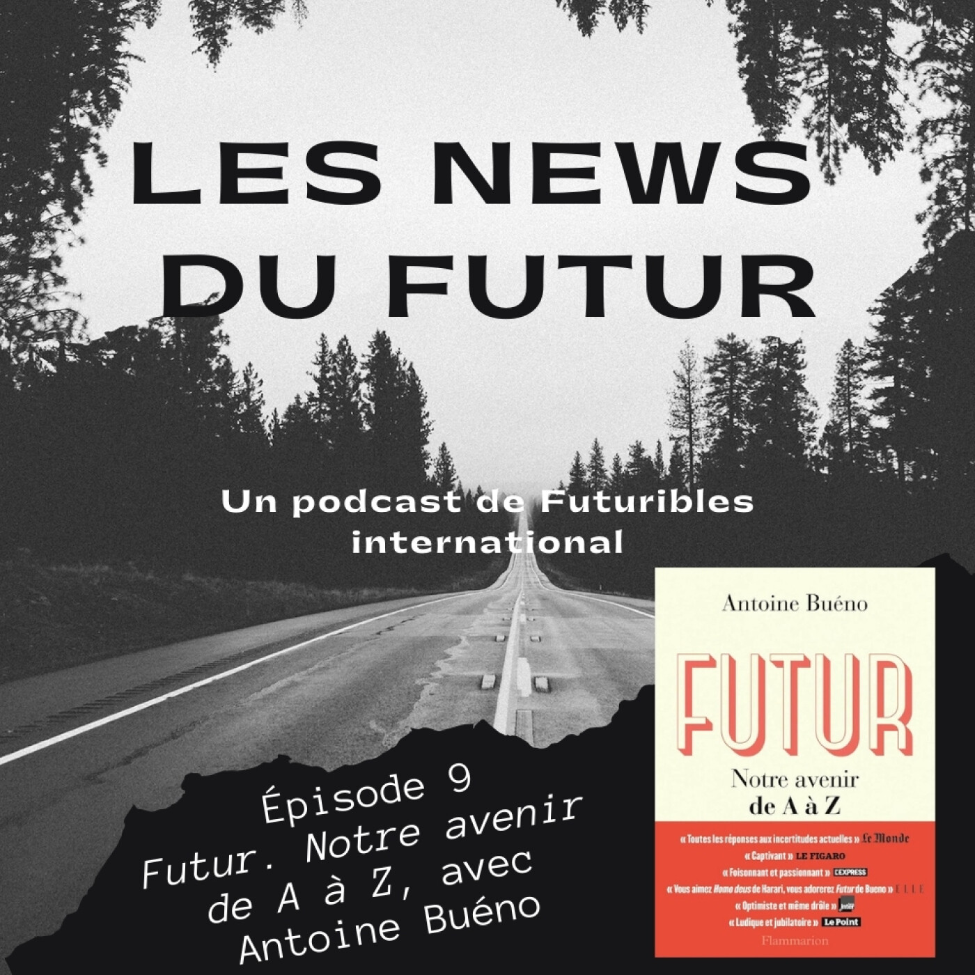 E9 - Futur. Notre avenir de A à Z, avec Antoine Buéno