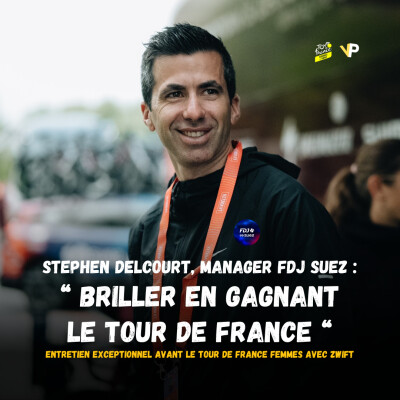 INTERVIEW - Stephen Delcourt (manager FDJ Suez) : "Briller en gagnant le Tour de France" cover
