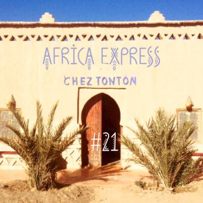 Chez Tonton # 21 : Africa Express cover
