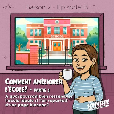 Comment améliorer l'école? - partie 2 - L'école idéale cover