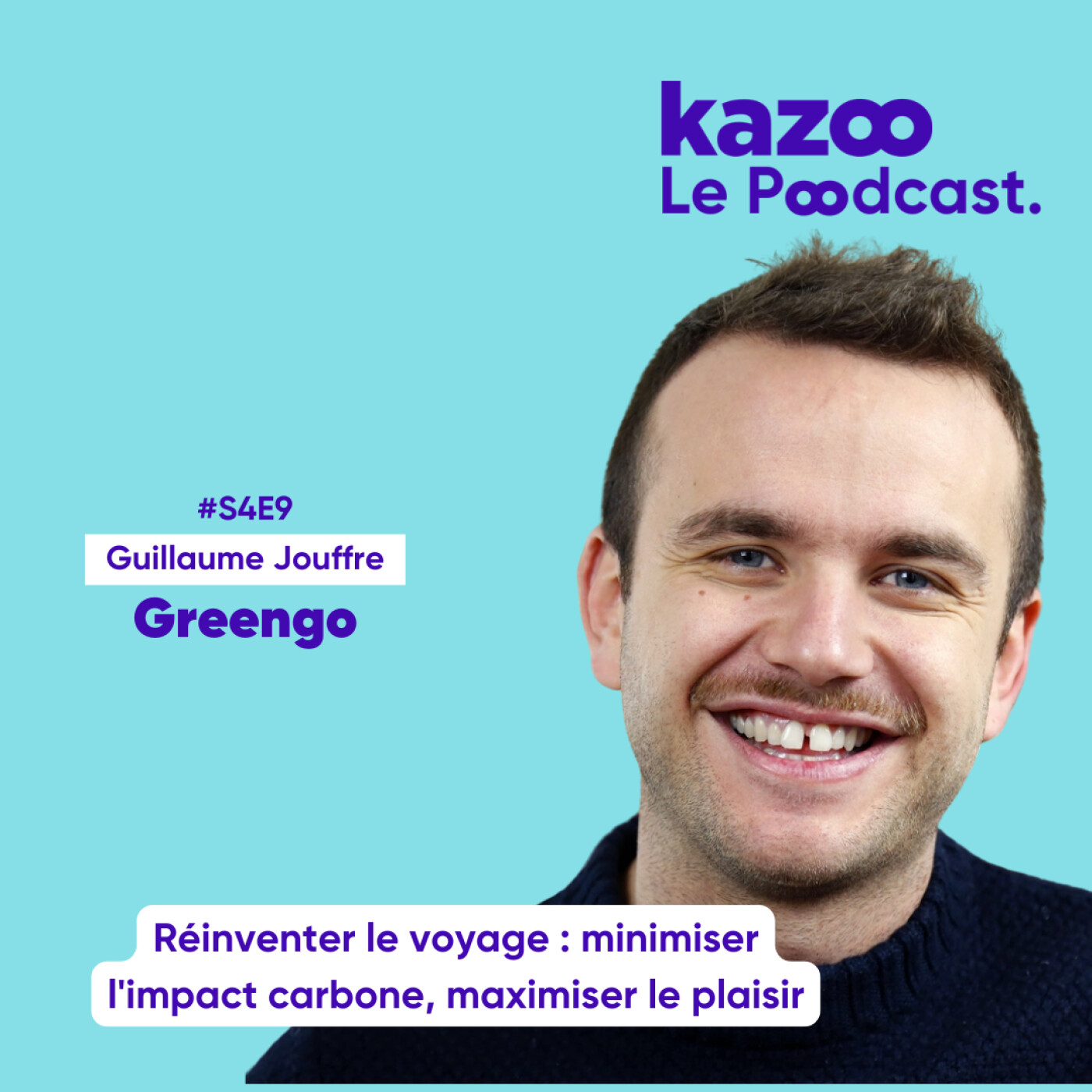%23S4E9 – Guillaume Jouffre – GREENGO : réinventer le voyage – minimiser l’impact carbone, maximiser le plaisir !