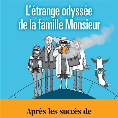 Benoît Philippon - L'étrange odyssée de la famille Monsieur cover