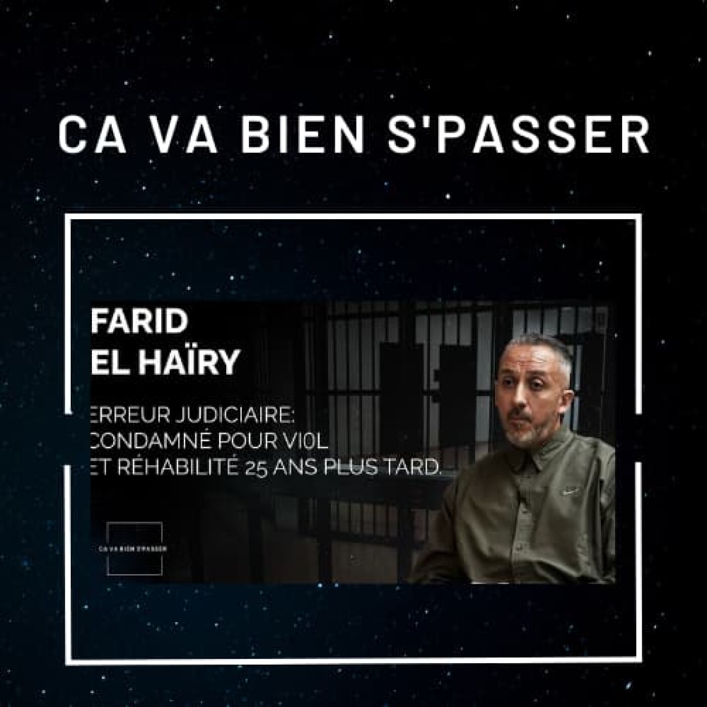 FARID EL HAIRY "Erreur judiciaire : condamné pour viol et réhabilité 25 ans plus tard"
