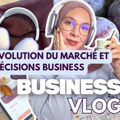 🍂 Business Vlog : constats marché & réseaux sociaux + décisions et changements business. cover