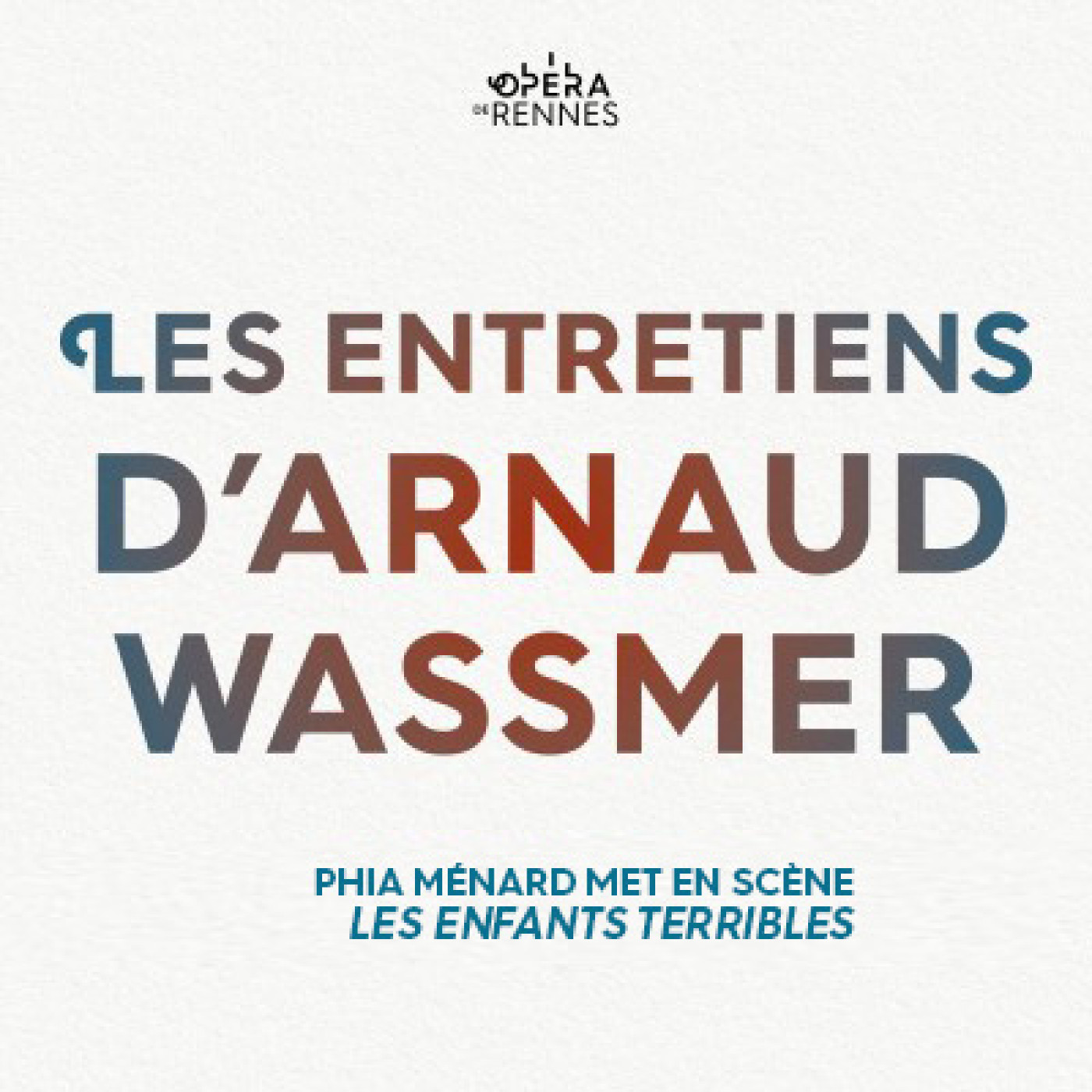 [Les entretiens d'Arnaud Wassmer] Épisode 13 : Phia Ménard met en scène Les Enfants terribles episode artwork
