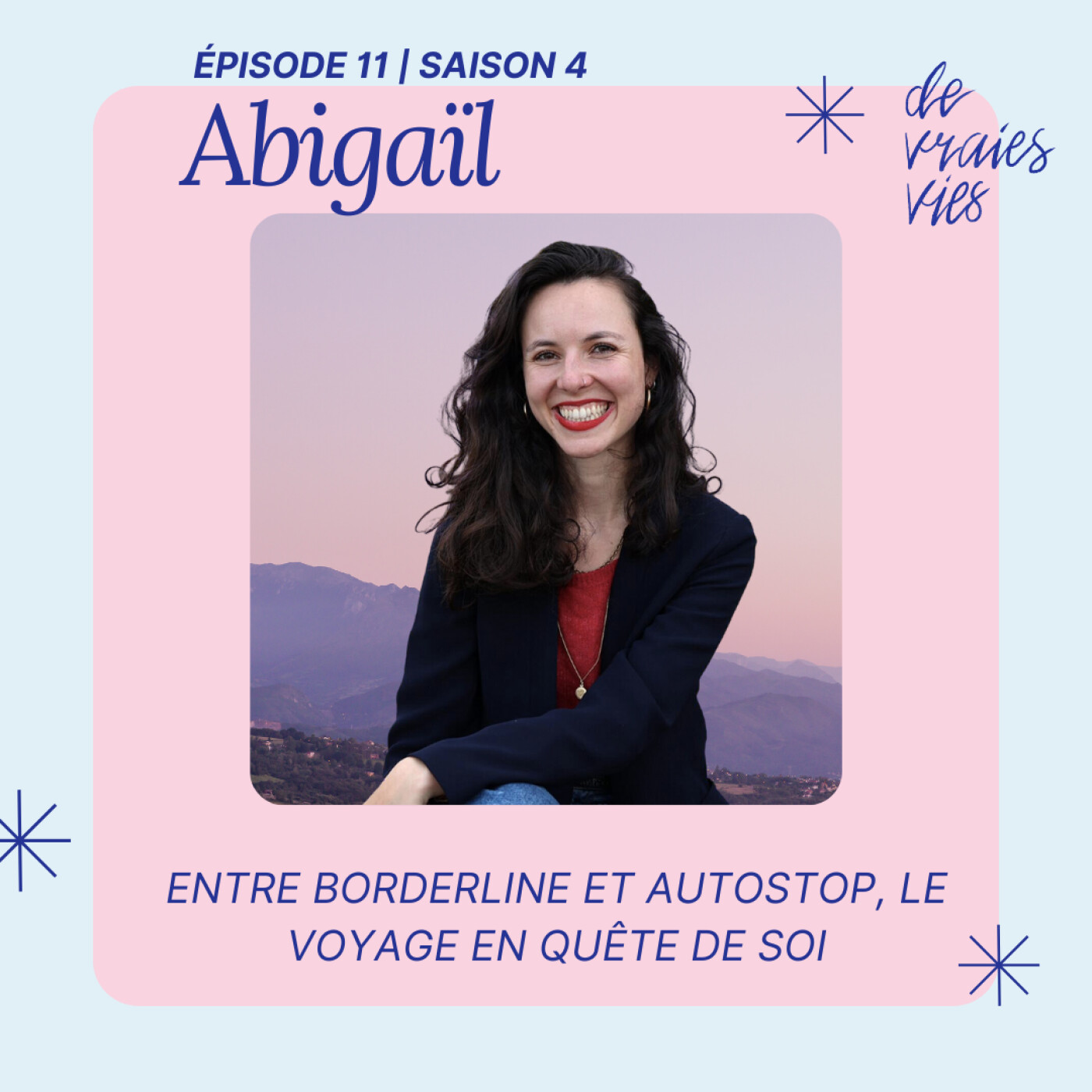 Abigaïl | Entre borderline et autostop, le voyage en quête de soi